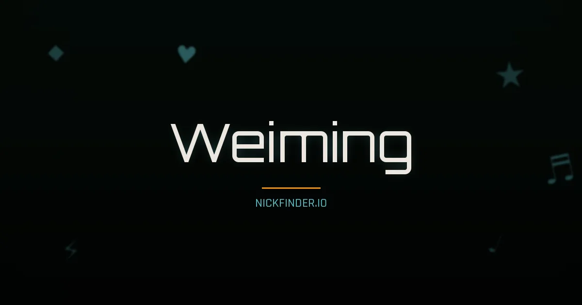 Weiming name meaning Noble spirit — Chinese origin | NickFinder.io