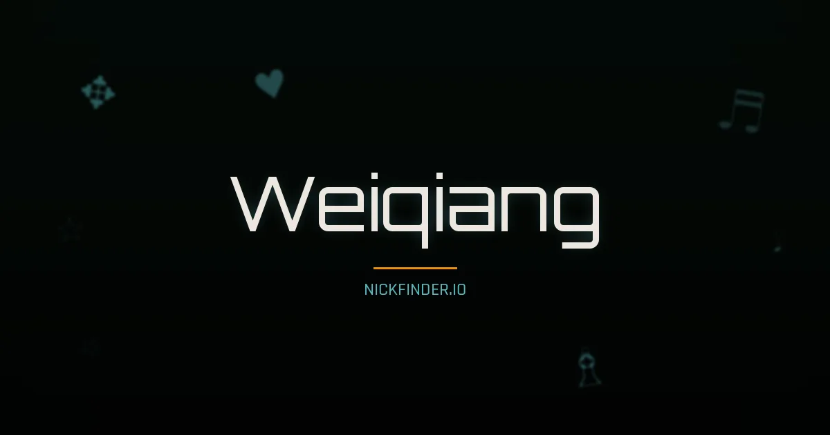 Weiqiang name meaning Harmonious — Chinese origin | NickFinder.io