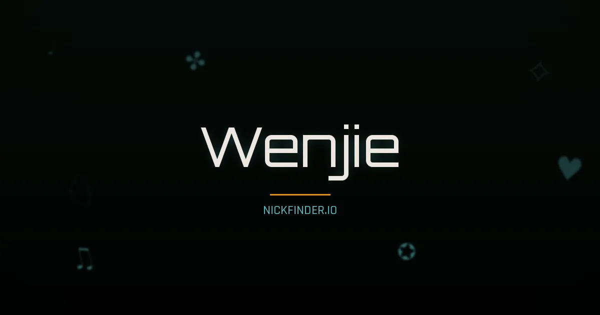 Wenjie name meaning Noble spirit — Chinese origin | NickFinder.io