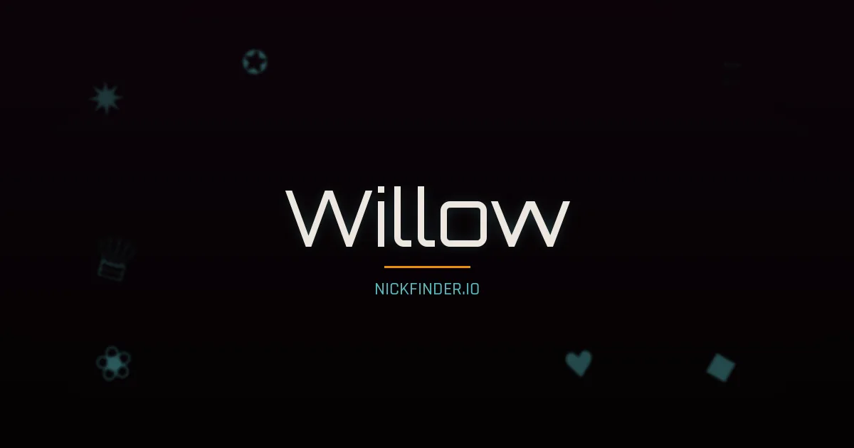 Willow name meaning Free spirit — English origin | NickFinder.io