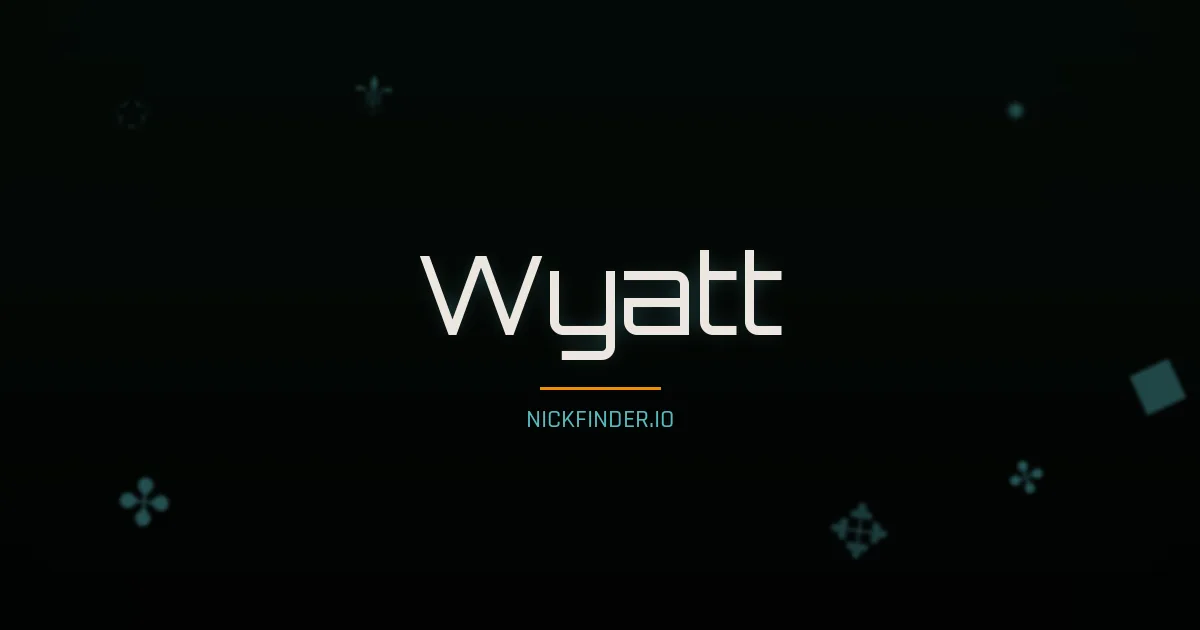 Wyatt name meaning Bright one — English origin | NickFinder.io