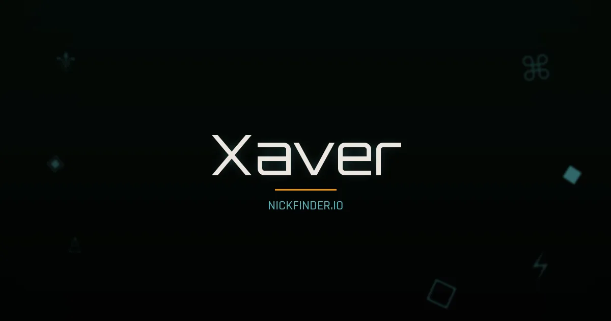 Xaver name meaning Prosperous — German origin | NickFinder.io