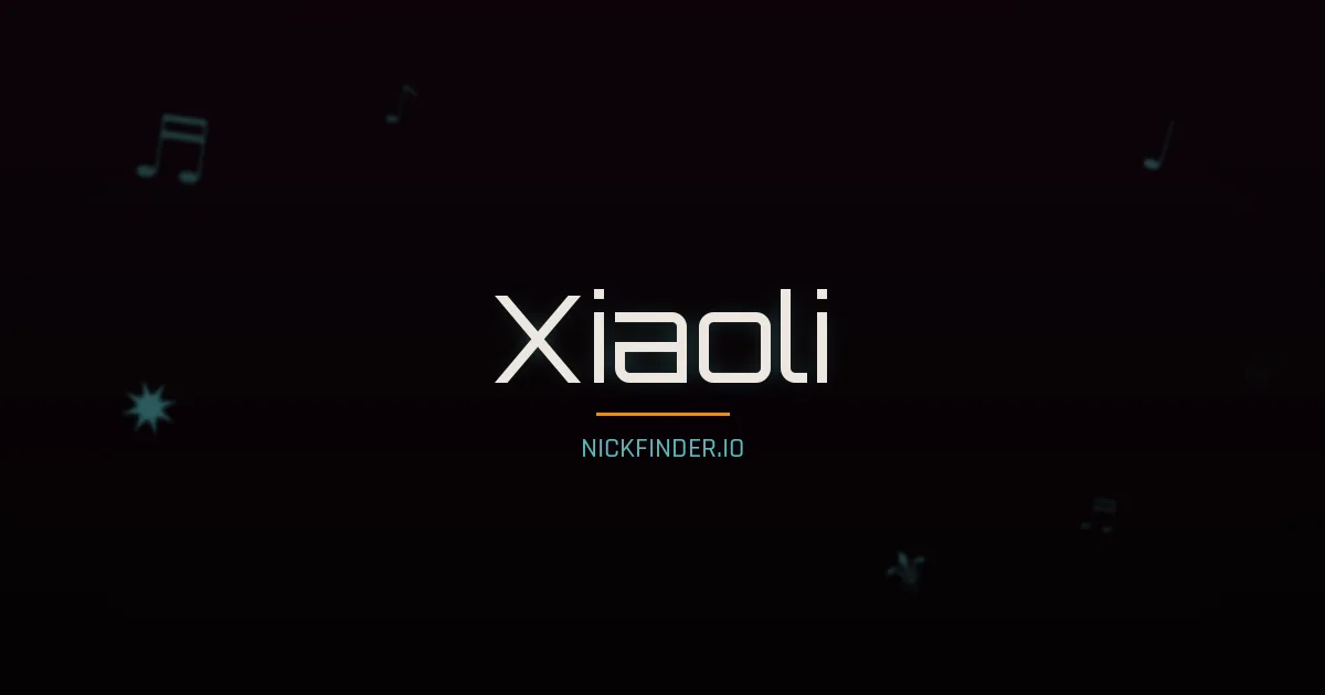 Xiaoli name meaning Little beautiful — Chinese origin | NickFinder.io