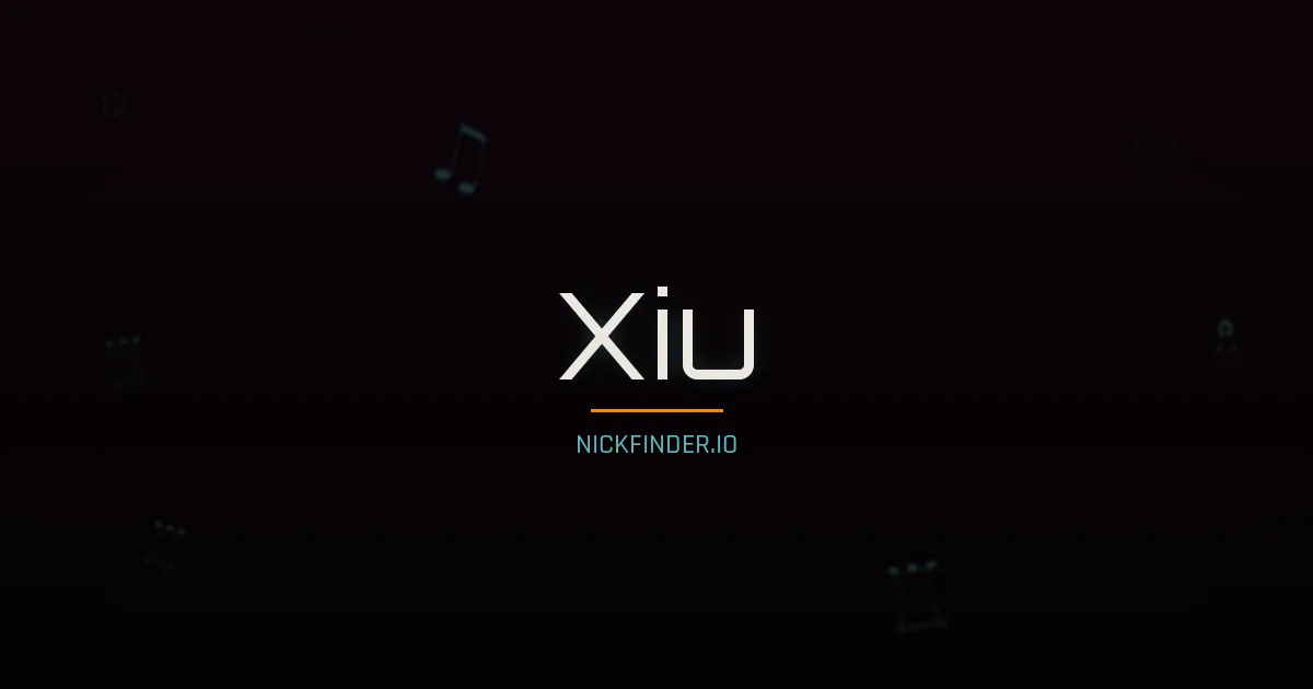 Xiu name meaning Elegant, refined — Chinese origin | NickFinder.io