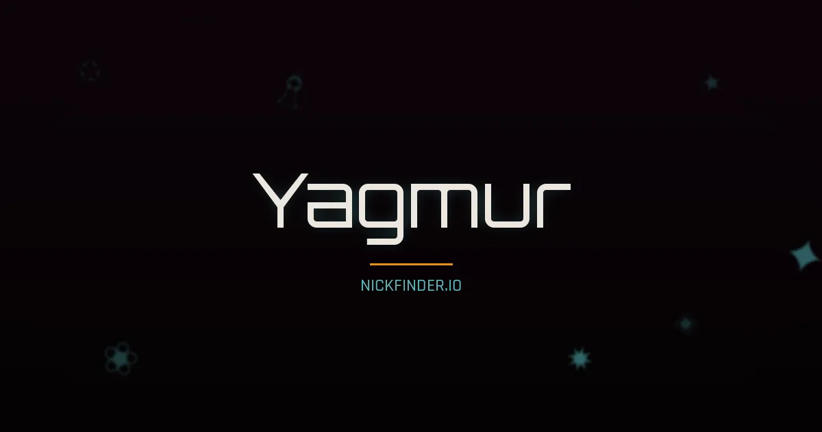 Yagmur name meaning Rain — Turkish origin | NickFinder.io