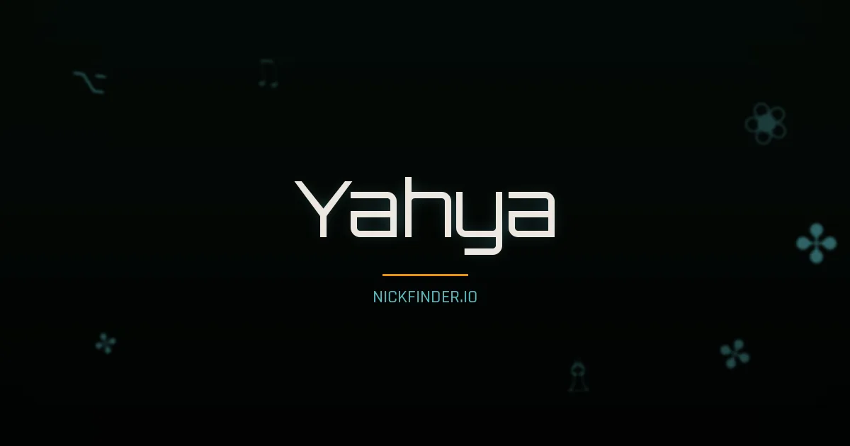 Yahya name meaning Pure soul — Arabic origin | NickFinder.io