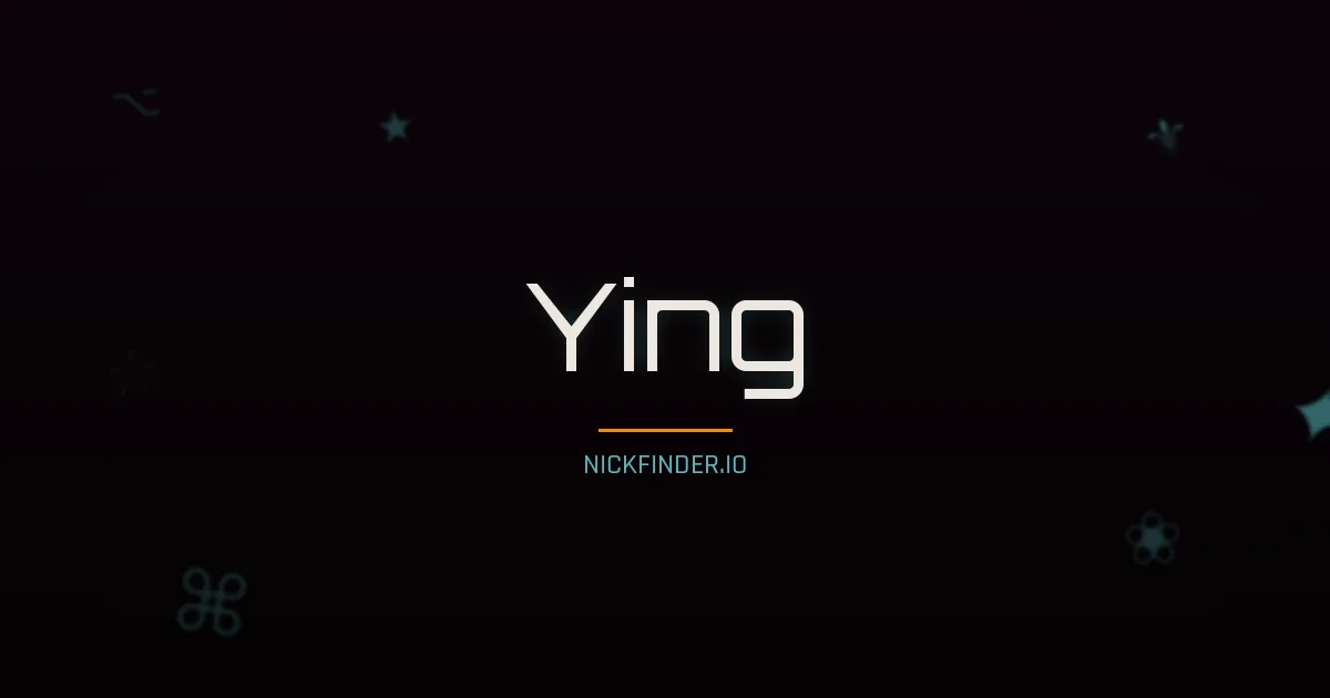Ying name meaning Bright, hero — Chinese origin | NickFinder.io