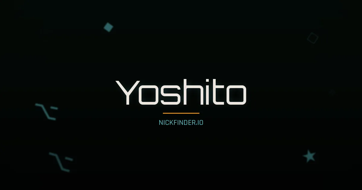 Yoshito name meaning Bright radiance — Japanese origin | NickFinder.io