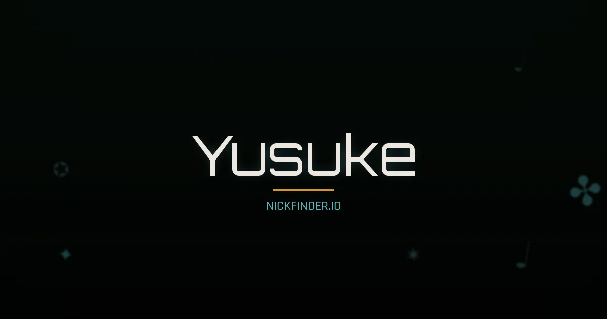 Yusuke name meaning Brave spirit — Japanese origin | NickFinder.io