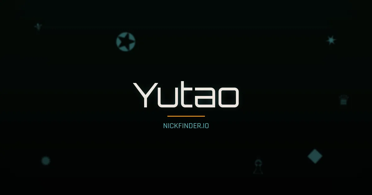 Yutao name meaning Wise virtue — Chinese origin | NickFinder.io