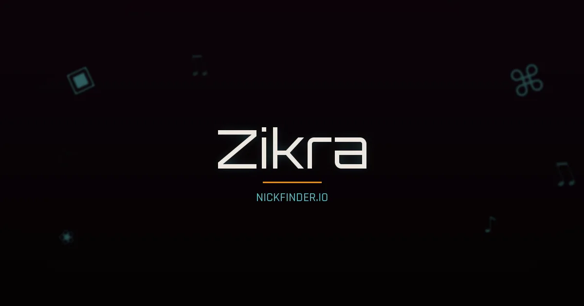 Zikra name meaning Exalted — Arabic origin | NickFinder.io