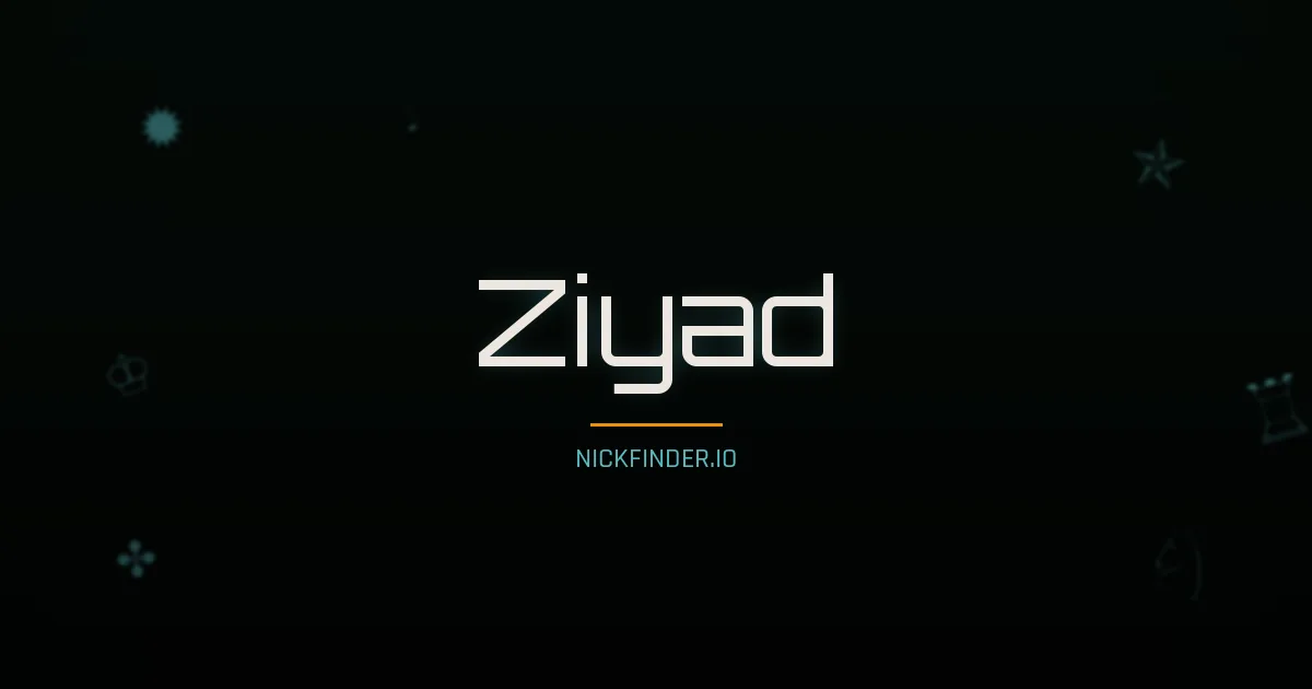 Ziyad name meaning Prosperous — Arabic origin | NickFinder.io